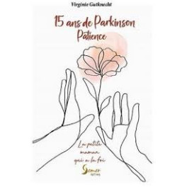 15 ans de Parkinson  Patience