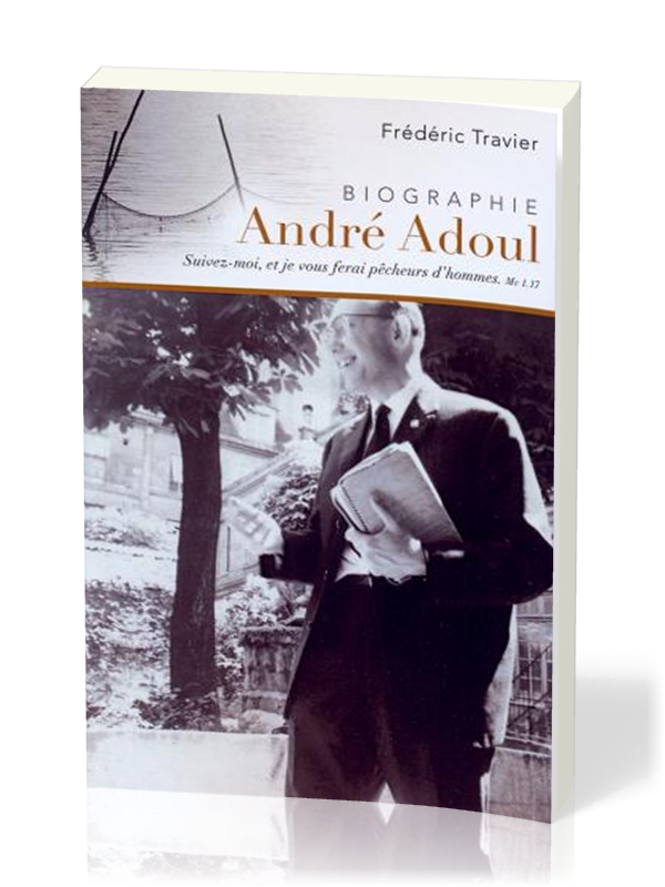 ANDRE ADOUL - BIOGRAPHIE