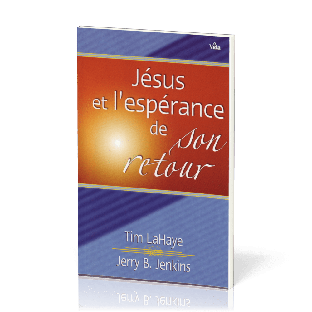 JESUS ET L'ESPERANCE DE SON RETOUR - LES PROMESSES DE DIEU POUR DEMAIN VOUS BENIRONT AUJOURD'HUI