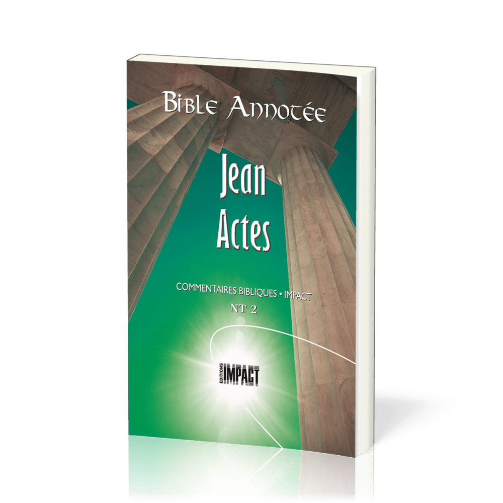 BIBLE ANNOTEE NT 2 - JEAN ACTES